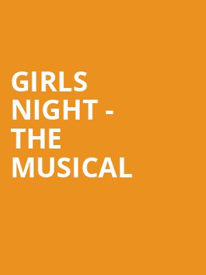 Girls Night the Musical, Bridge View Center, Des Moines