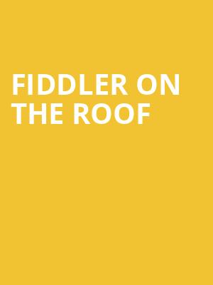 Fiddler on the Roof, Des Moines Civic Center, Des Moines