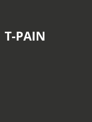 T Pain, Vibrant Music Hall, Des Moines