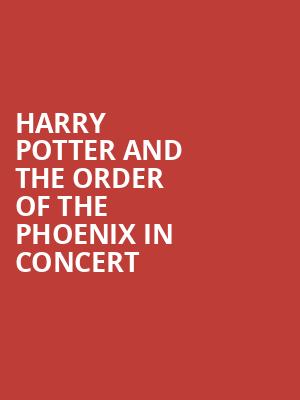 Harry Potter and the Order of the Phoenix in Concert, Des Moines Civic Center, Des Moines