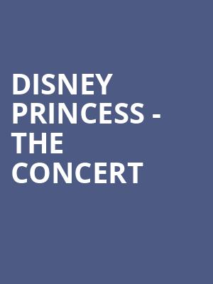 Disney Princess The Concert, Des Moines Civic Center, Des Moines