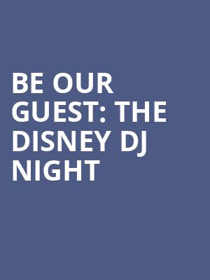 Be Our Guest The Disney DJ Night, Wooly, Des Moines