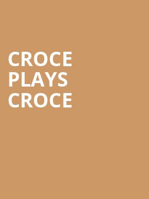 Croce Plays Croce, Hoyt Sherman Auditorium, Des Moines