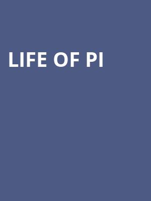 Life of Pi, Des Moines Civic Center, Des Moines