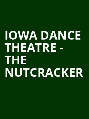 Iowa Dance Theatre - The Nutcracker Poster