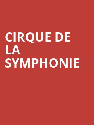 Cirque De La Symphonie, Des Moines Civic Center, Des Moines