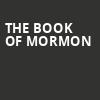 The Book of Mormon, Des Moines Civic Center, Des Moines