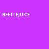 Beetlejuice, Des Moines Civic Center, Des Moines